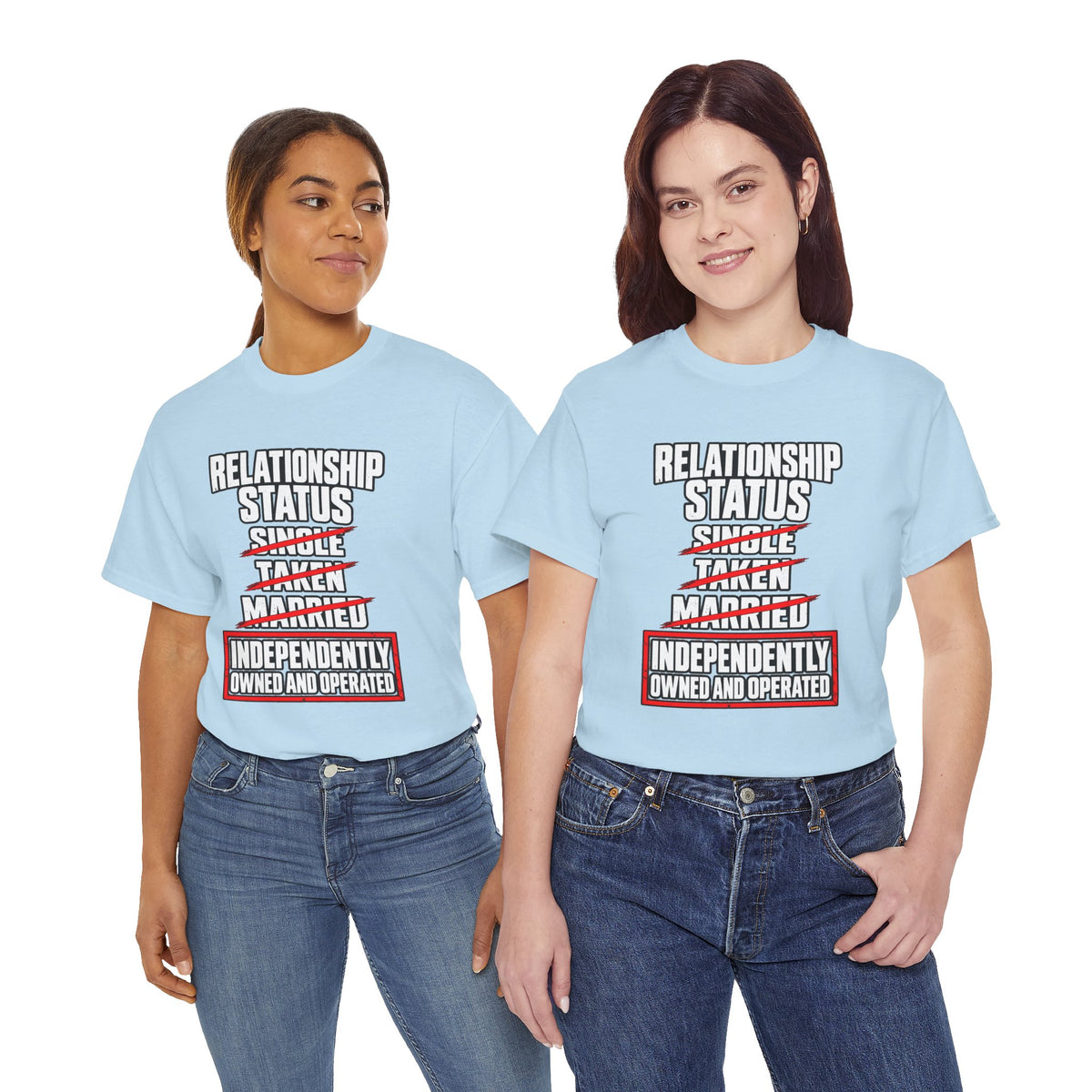 Independently Owned and Operated Relationship Status T-Shirt