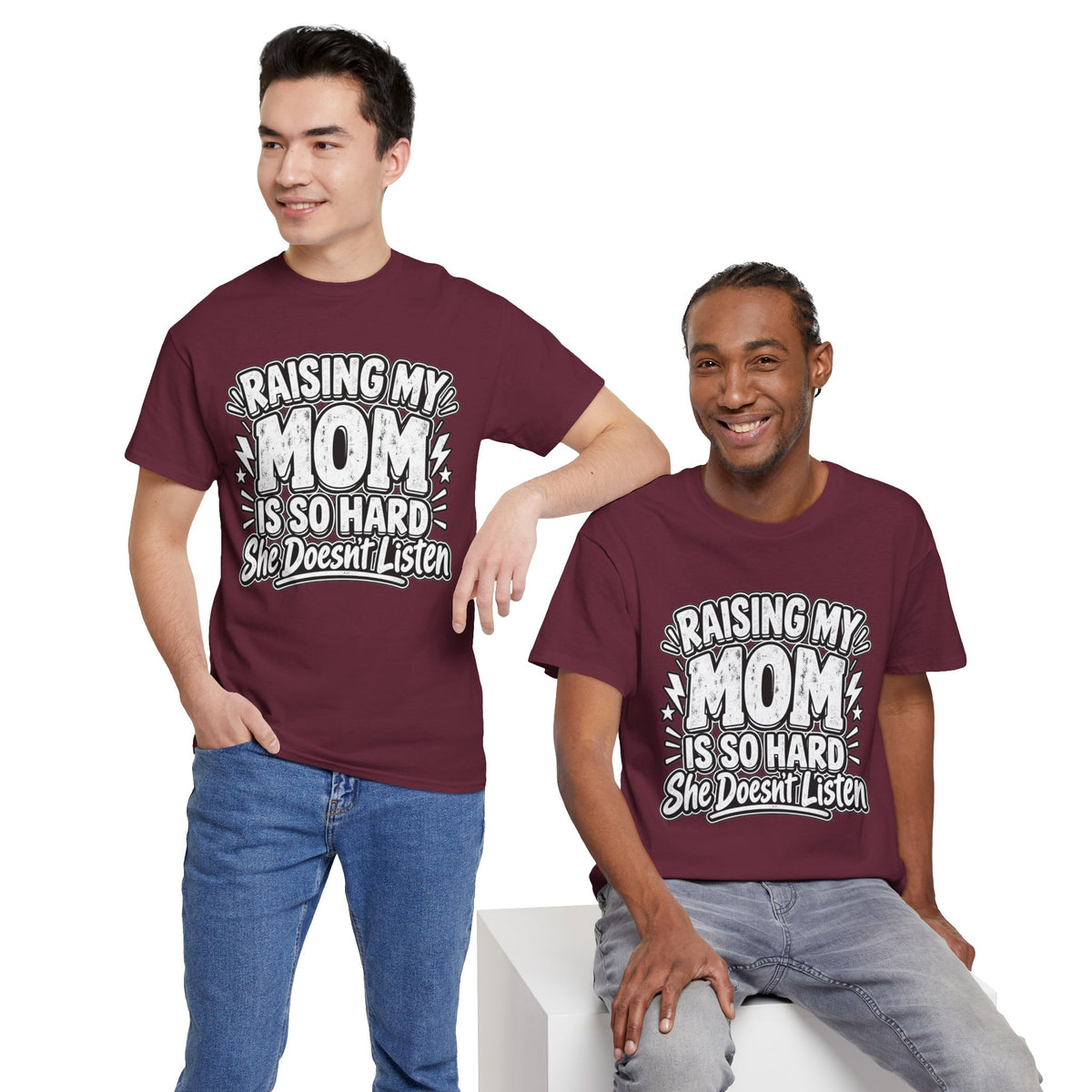 Raising My Mom Is So Hard Tee — Funny Mother-Son Humor Gift