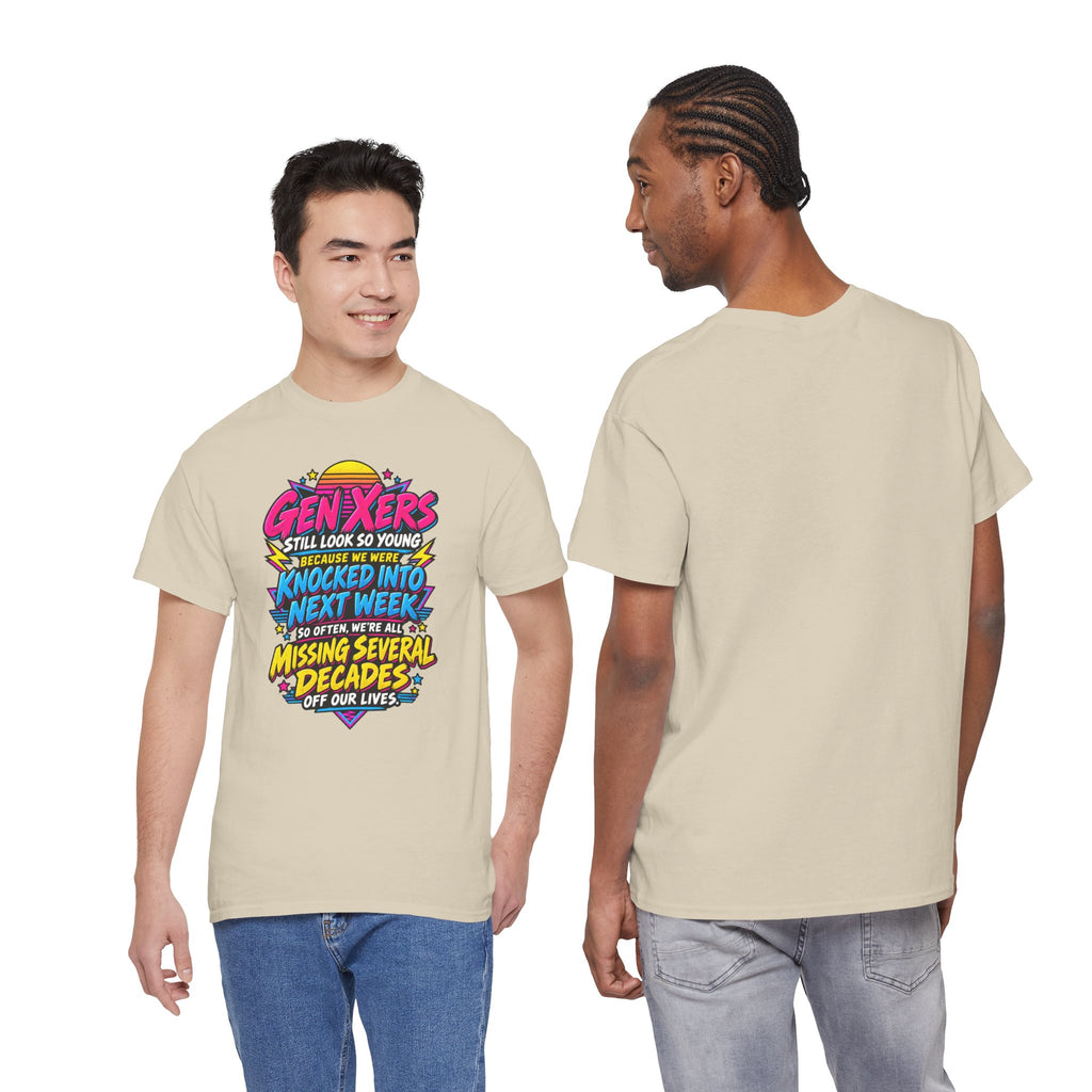 Gen Xers Retro Graphic Tee — “Still Look So Young… Missing Several Decades”