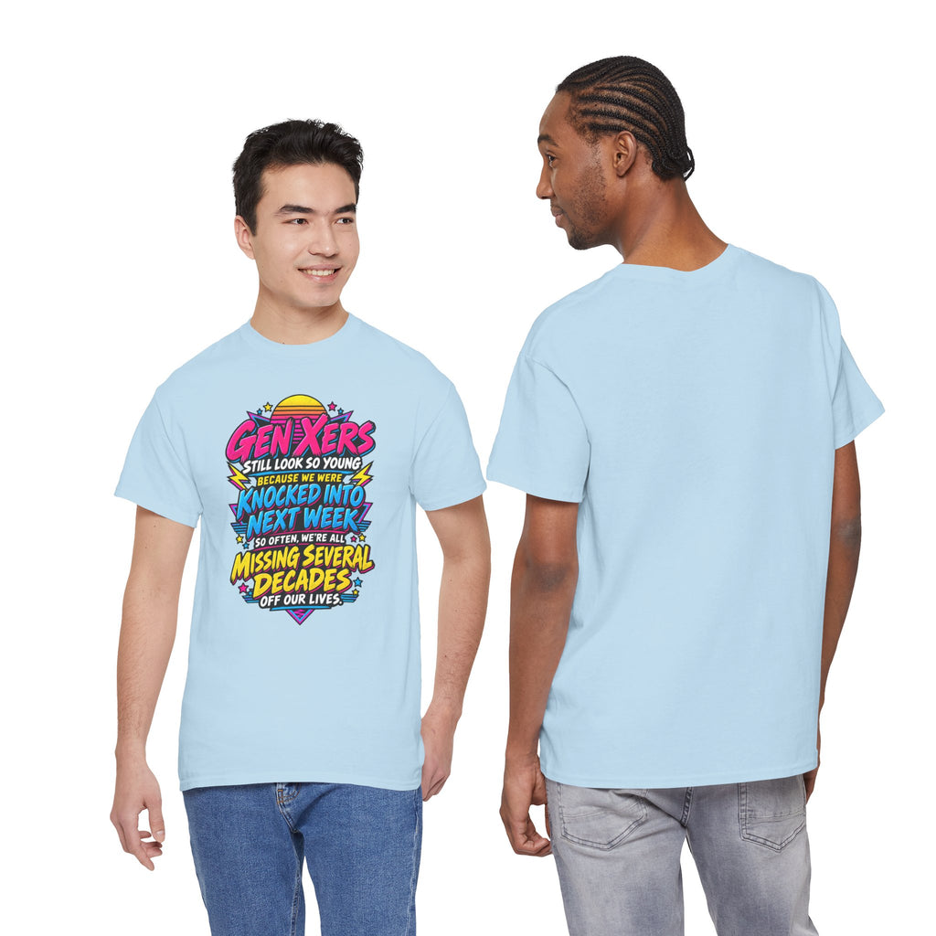 Gen Xers Retro Graphic Tee — “Still Look So Young… Missing Several Decades”