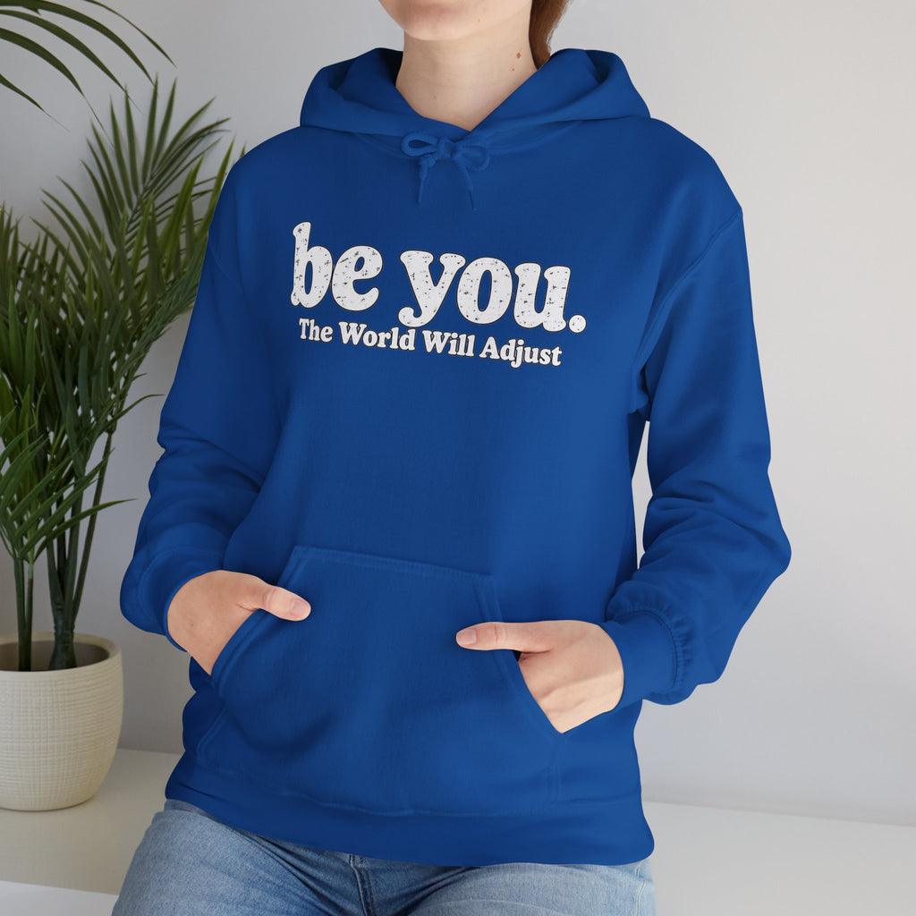 “Hey You, The World Will Adjust” Inspirational Hoodie