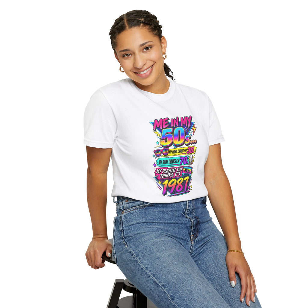 50th Birthday T-Shirt — "Me in My 50s... My Playlist Still Thinks It’s 1987" Retro Graphic Tee