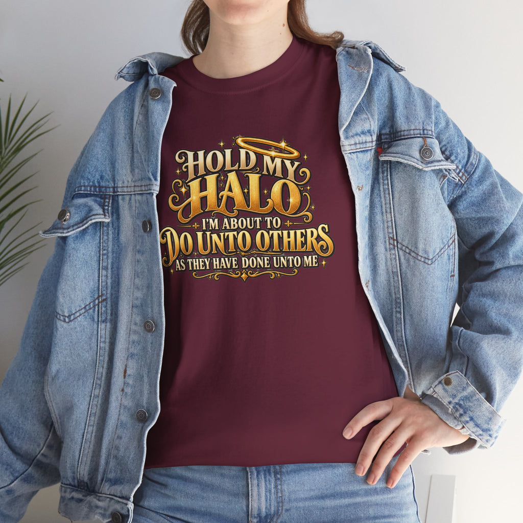 T-Shirt — "Hold My Halo I'm About To Do Unto Others" Vintage Faith Graphic Tee