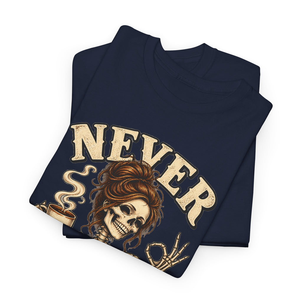 Never Better Skeleton Coffee Graphic Tee