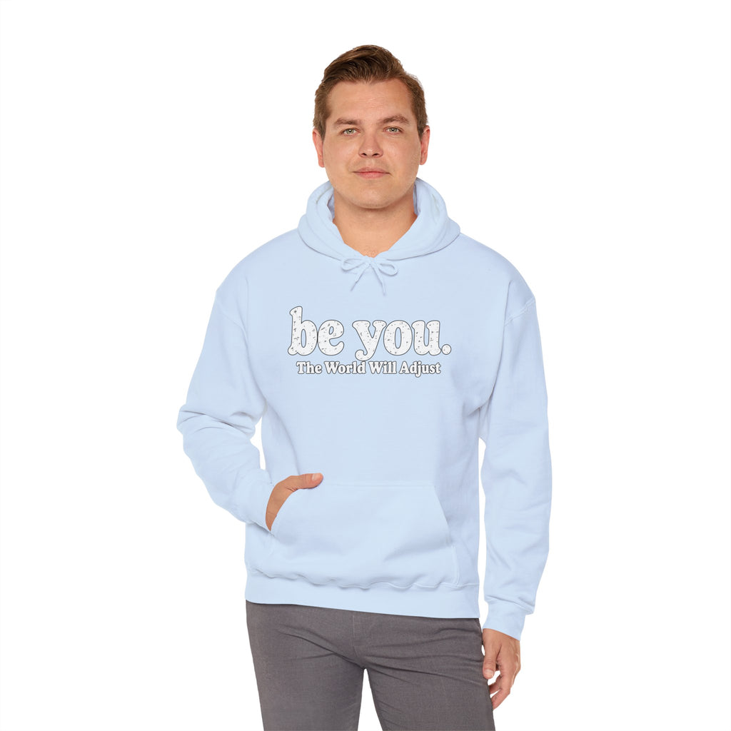 “Hey You, The World Will Adjust” Inspirational Hoodie