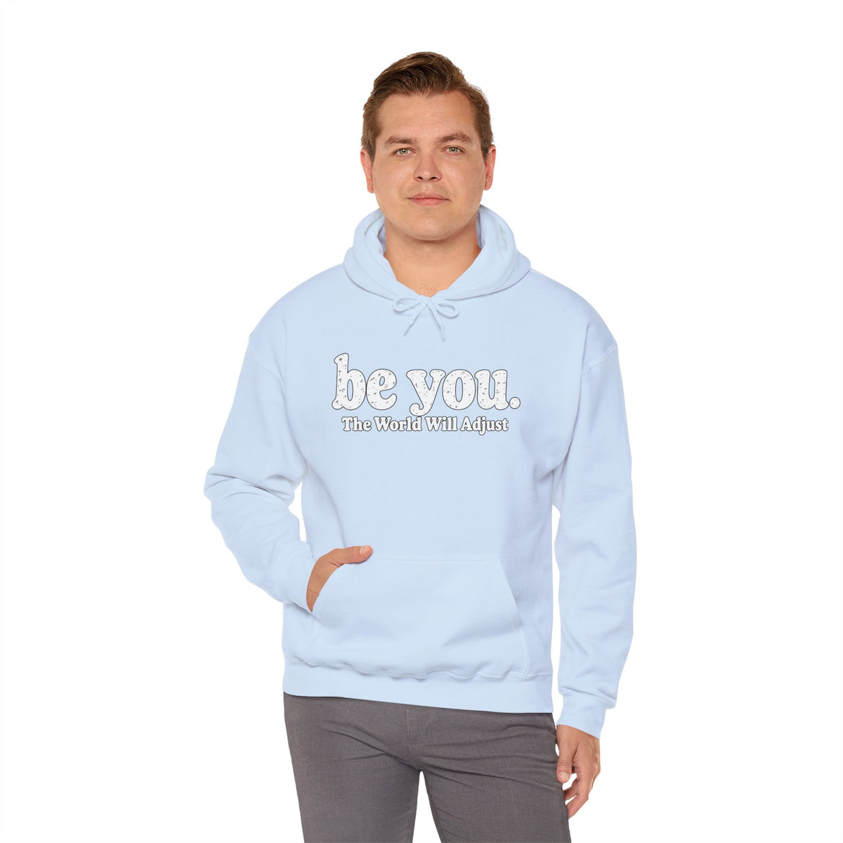 “Hey You, The World Will Adjust” Inspirational Hoodie