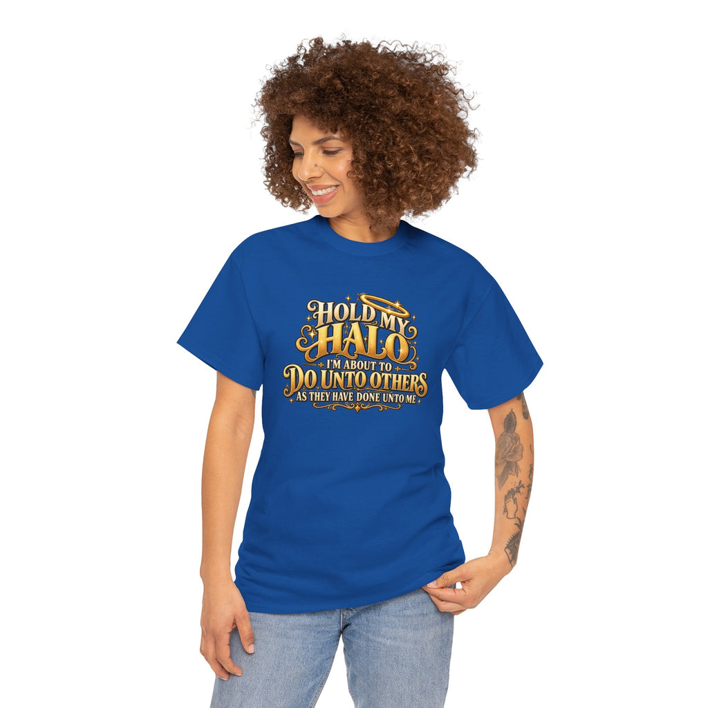 T-Shirt — "Hold My Halo I'm About To Do Unto Others" Vintage Faith Graphic Tee