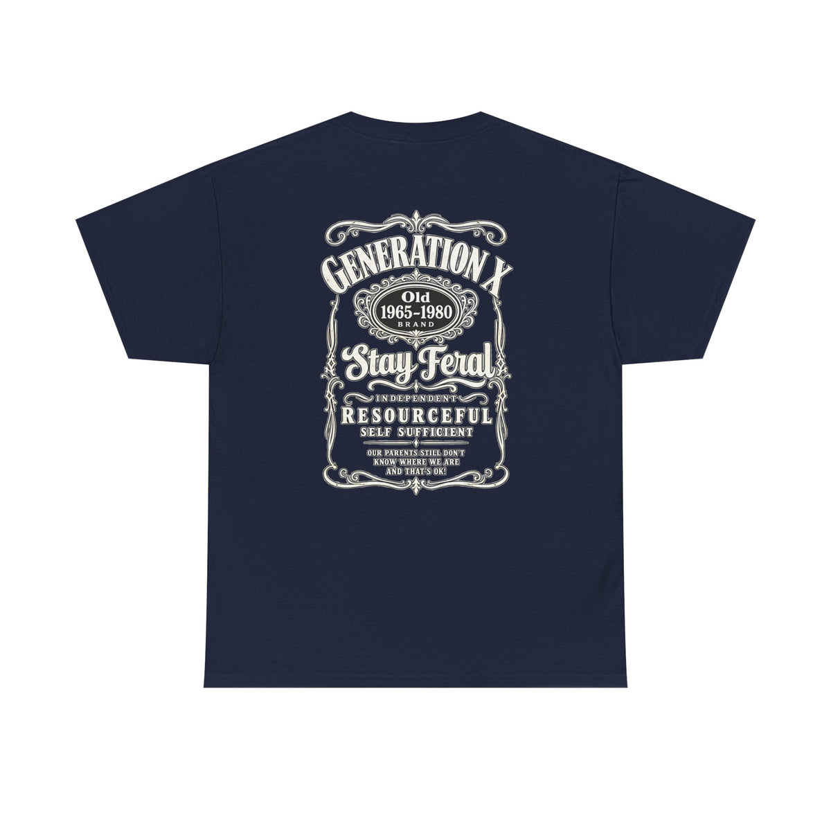 Generation X T‑Shirt — 'Stay Feral' Vintage Whiskey Label Tee (Born 1965–1980)