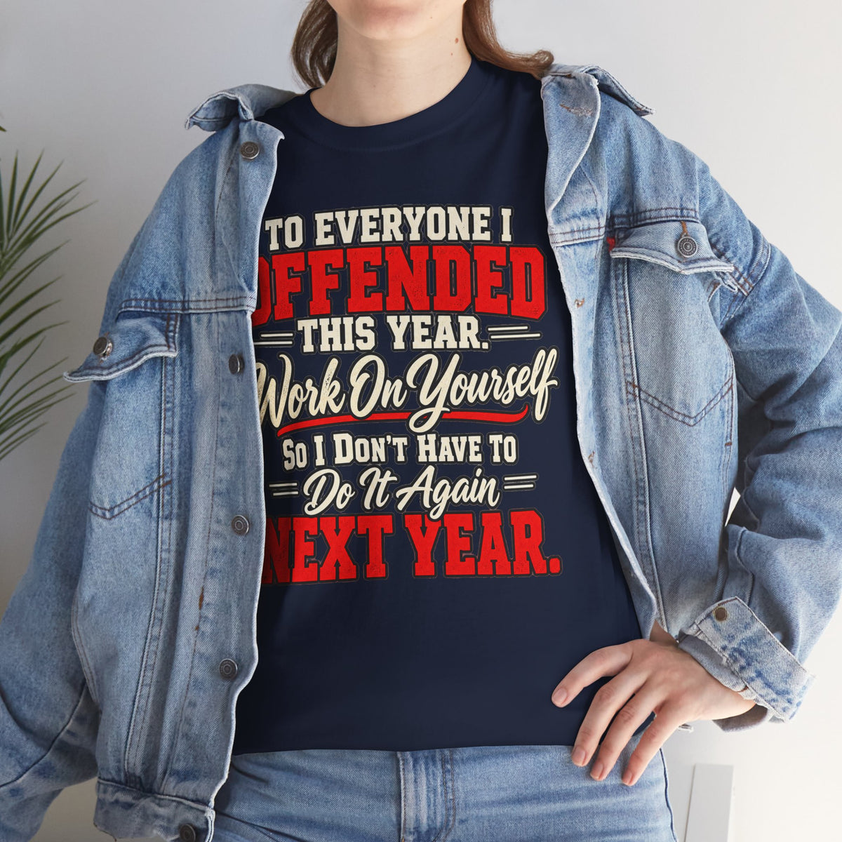 To Everyone I Offended This Year Funny New Year T-Shirt
