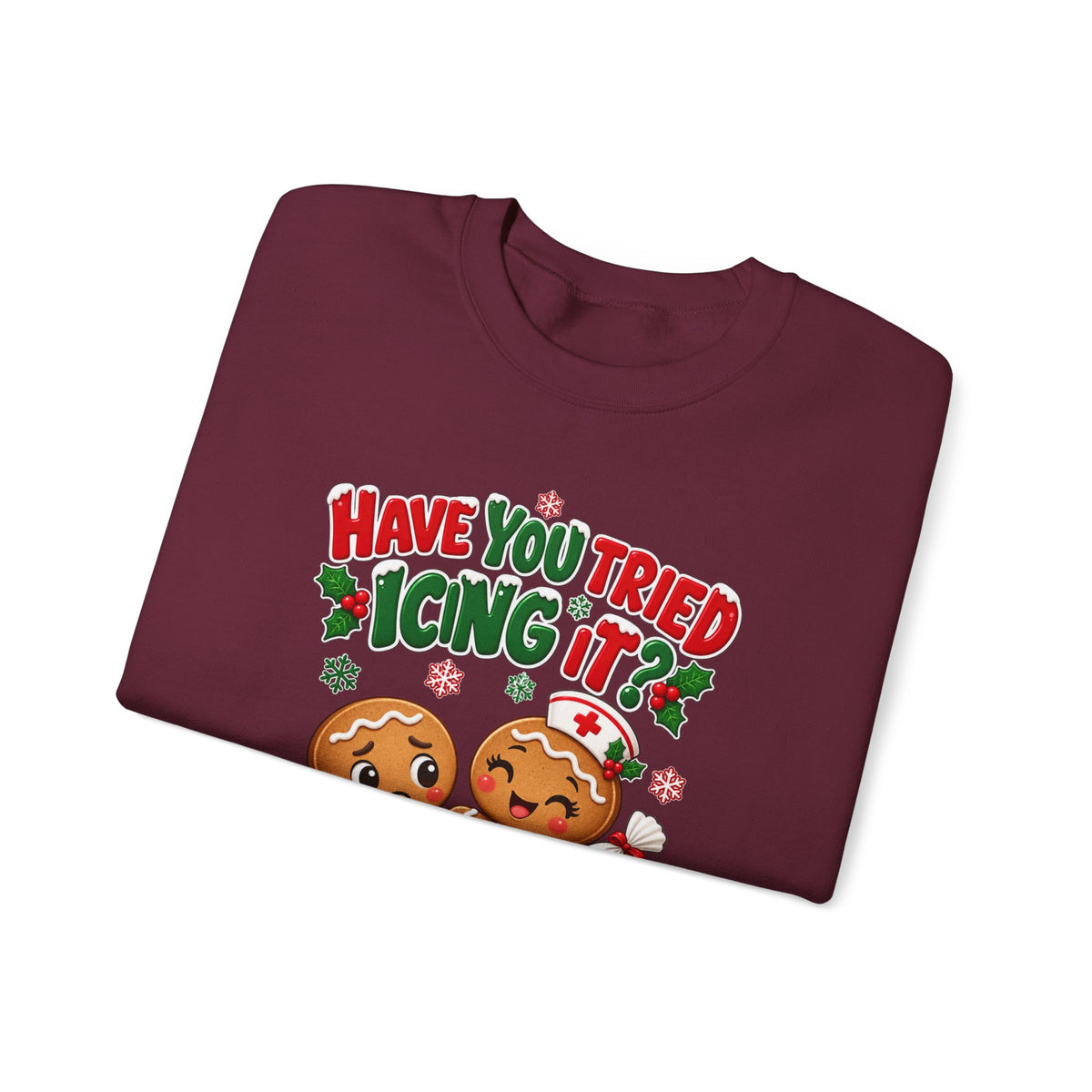 Have You Tried Icing It? Gingerbread Couple Christmas Sweatshirt