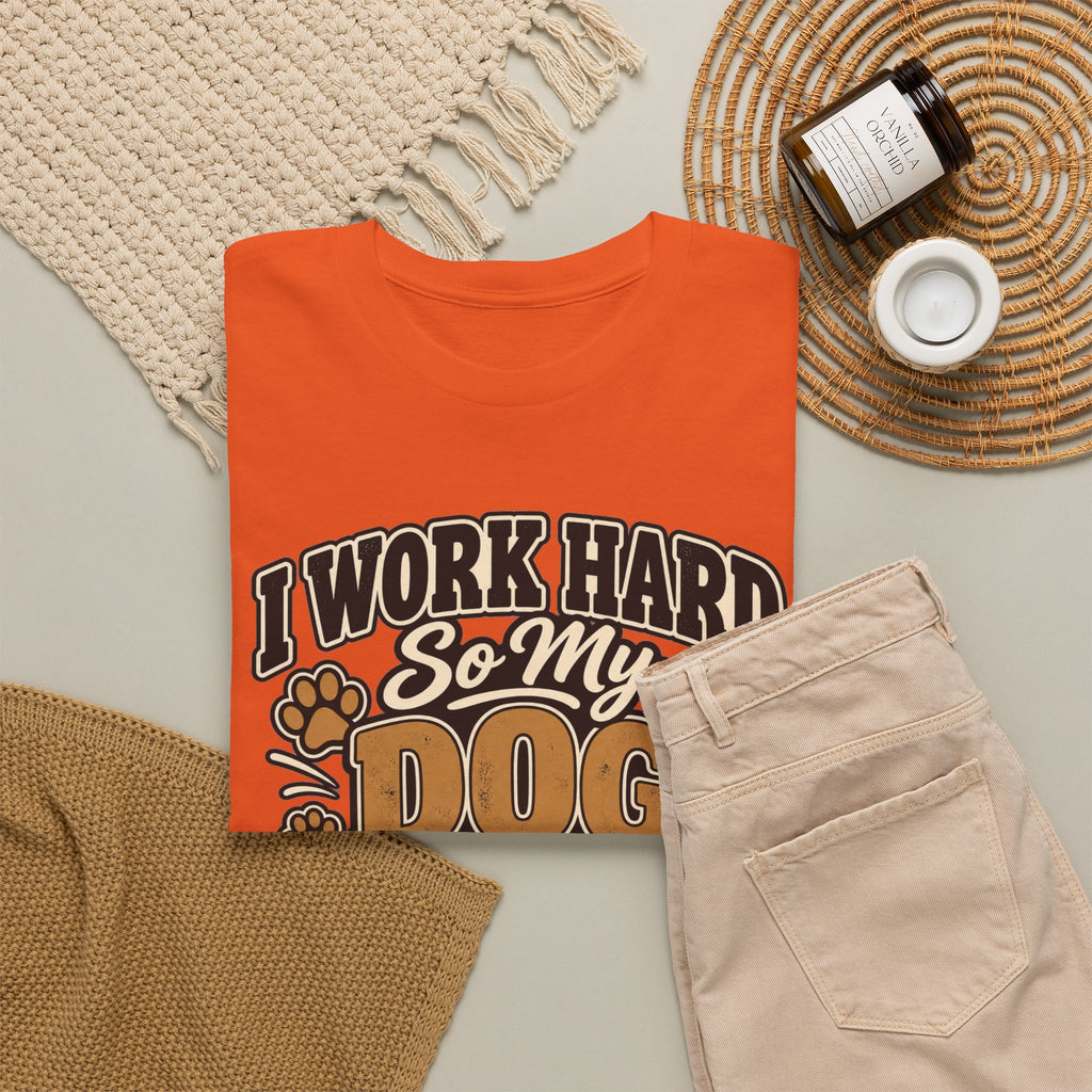 Dog Lover T‑Shirt — “I Work Hard So My Dog Can Have a Better Life”