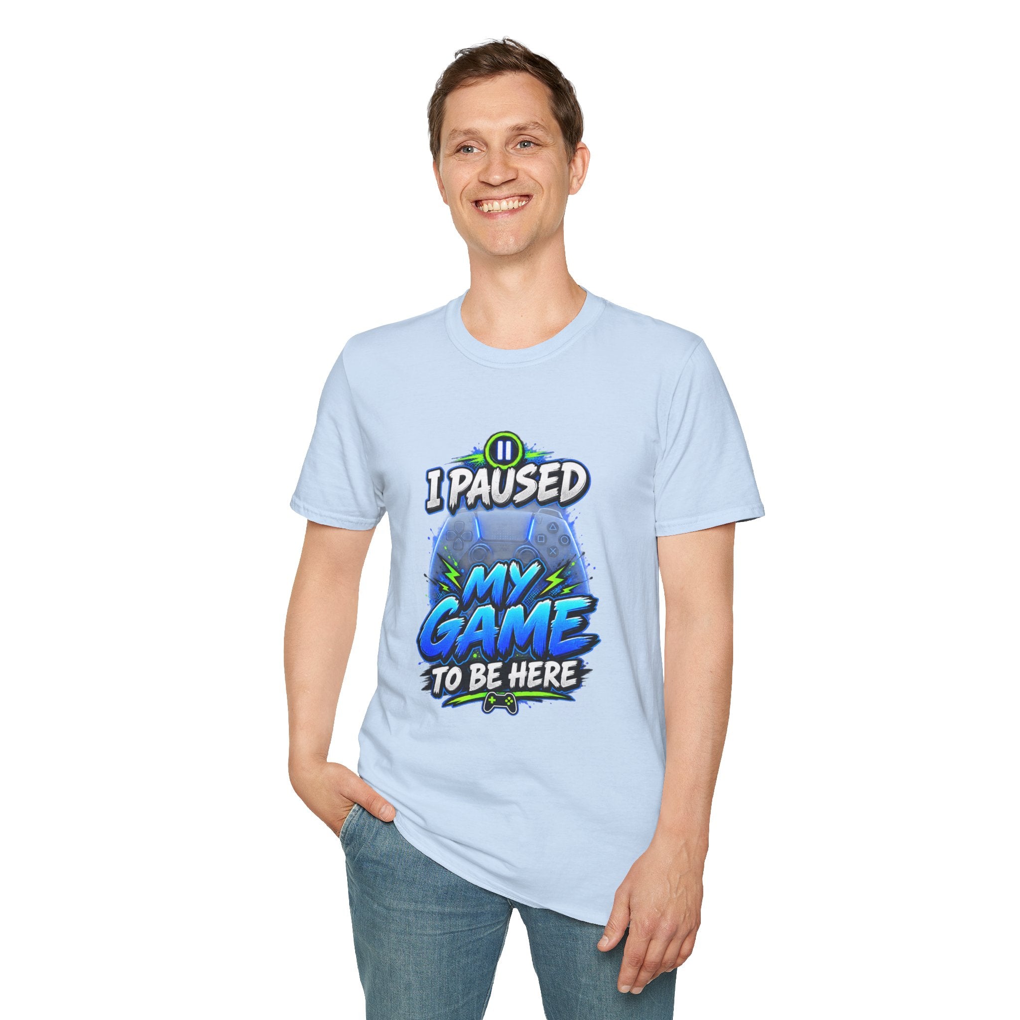T‑Shirt — "I Paused My Game to Be Here" Gamer Graphic Tee