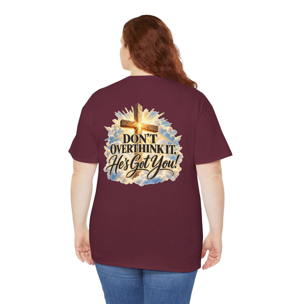 Don't Overthink It He's Got You Tee — Christian Cross Inspirational T‑Shirt