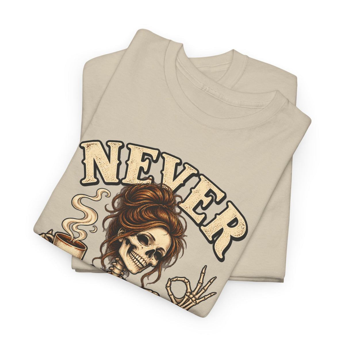 Never Better Skeleton Coffee Graphic Tee