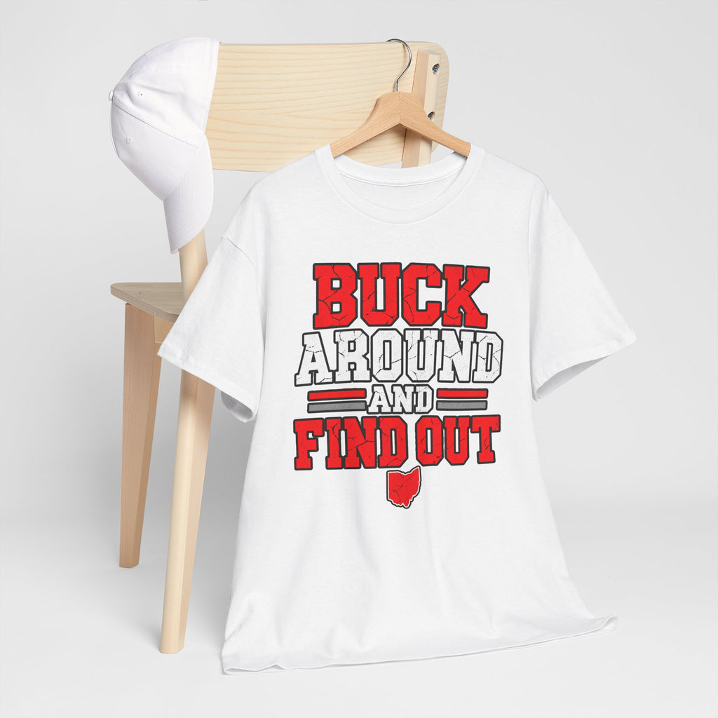 Buck Around and Find Out T‑Shirt — Funny Hunting / Ohio Pride Tee