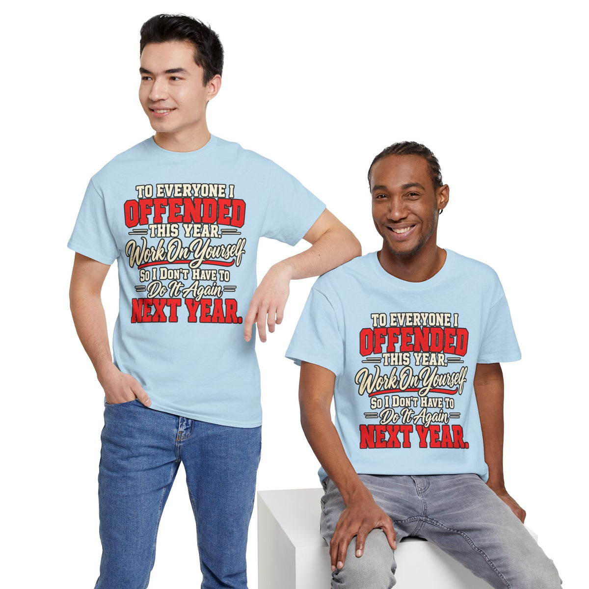 To Everyone I Offended This Year Funny New Year T-Shirt
