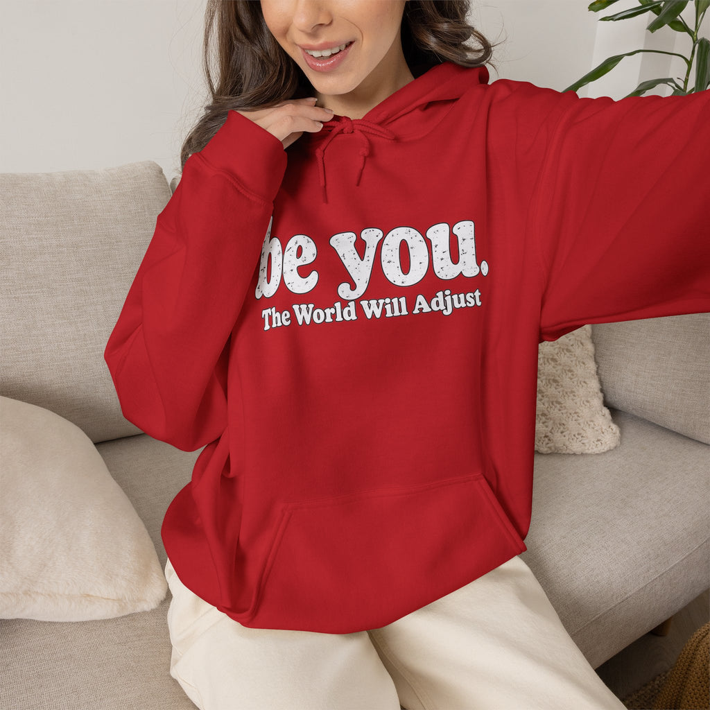 “Hey You, The World Will Adjust” Inspirational Hoodie