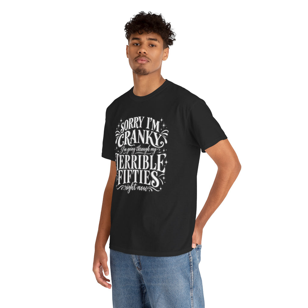 Sorry I'm Cranky—Terrible Fifties Funny Graphic Tee