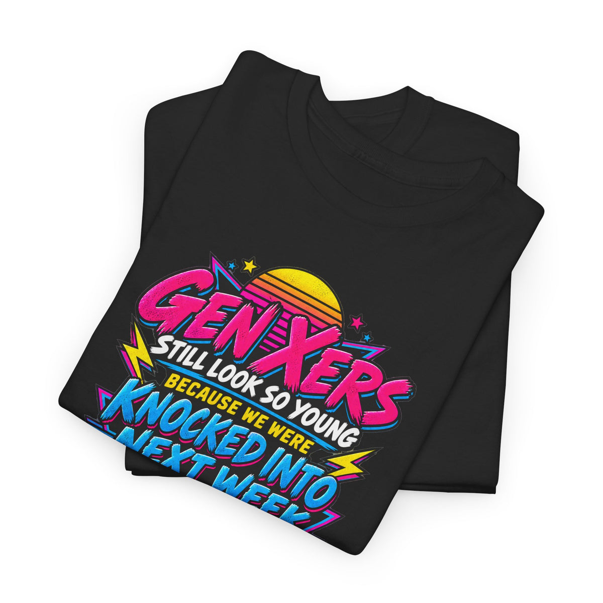Gen Xers Retro Graphic Tee — “Still Look So Young… Missing Several Decades”