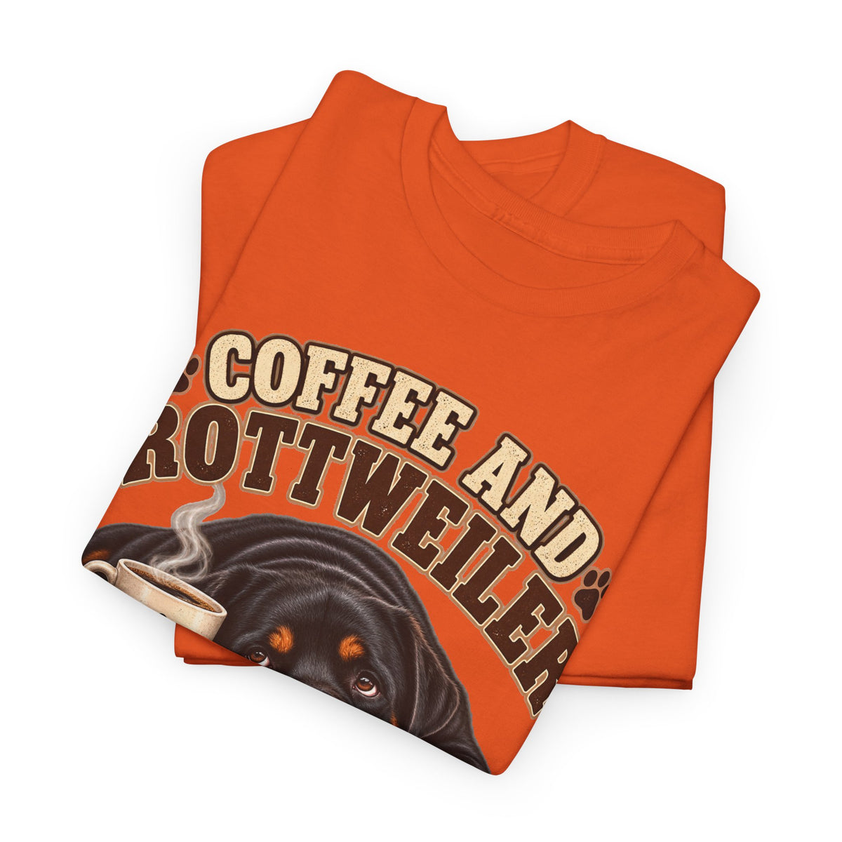 Coffee and Rottweiler Tee — "Coffee and Rottweiler Make Me Happy" Dog Lover Shirt