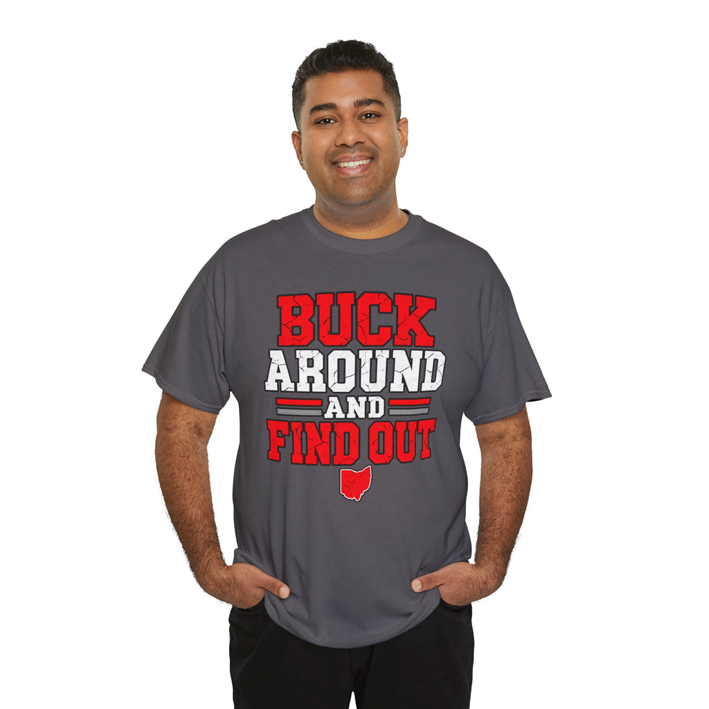 Buck Around and Find Out T‑Shirt — Funny Hunting / Ohio Pride Tee