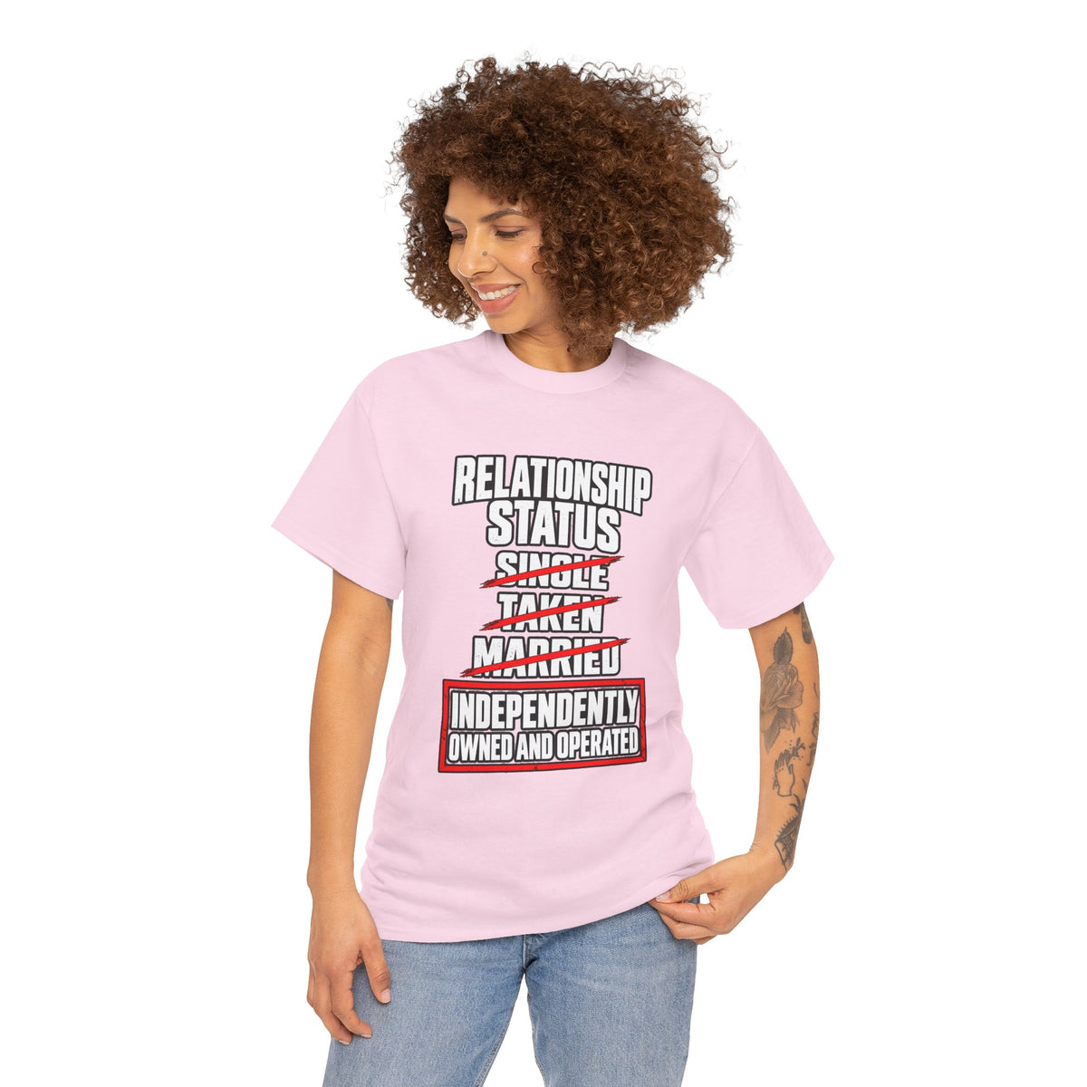 Independently Owned and Operated Relationship Status T-Shirt