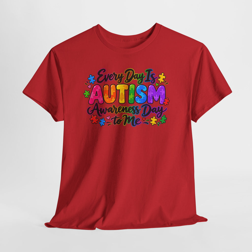 Autism Awareness T-Shirt — "Every Day Is Autism Awareness Day to Me" Colorful Puzzle Tee