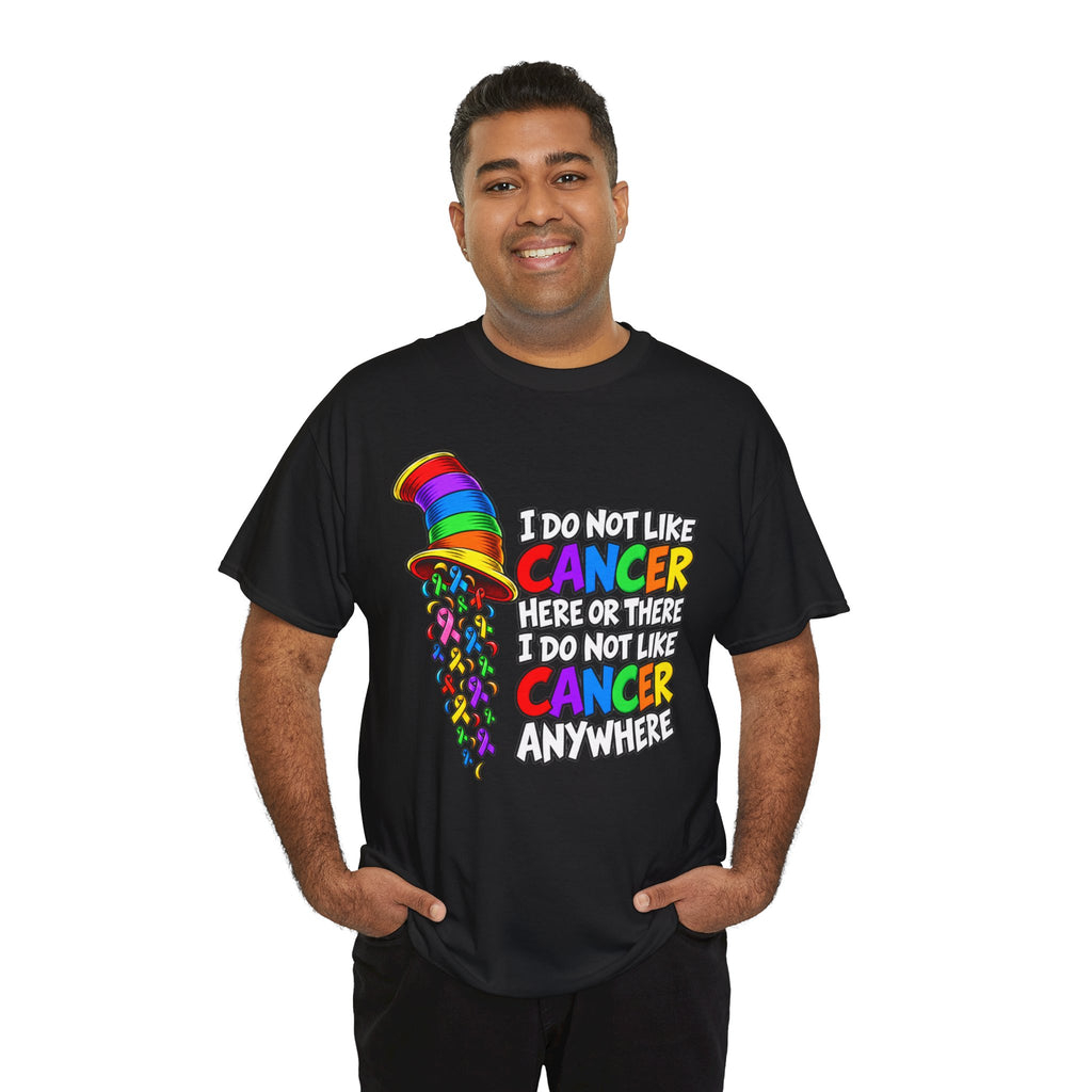 Cancer Awareness T-Shirt — “I Do Not Like Cancer Here or There” Rainbow Ribbon Tee