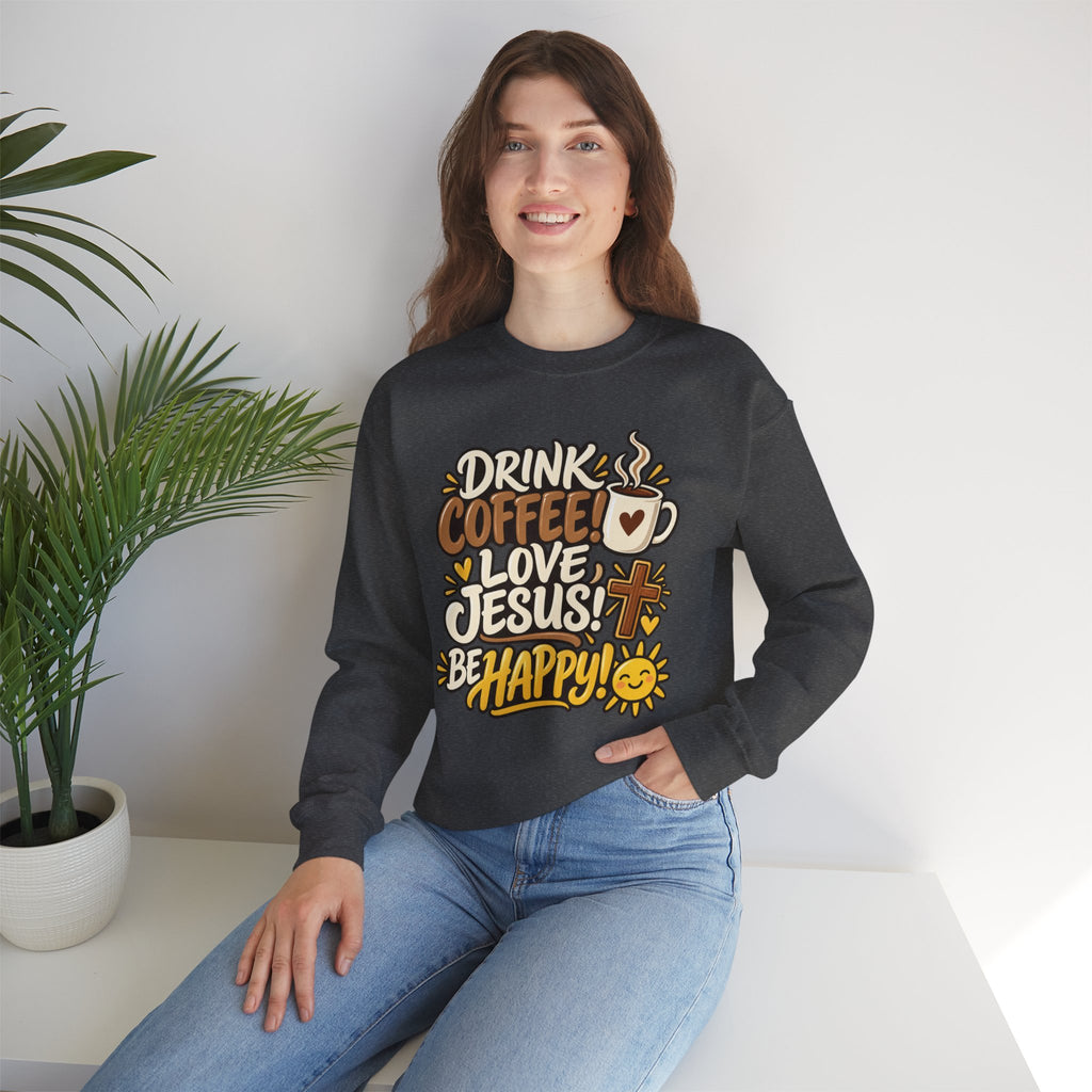 Coffee, Jesus & Be Happy Crewneck Sweatshirt