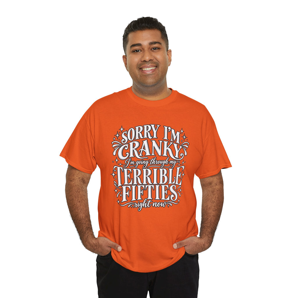 Sorry I'm Cranky—Terrible Fifties Funny Graphic Tee