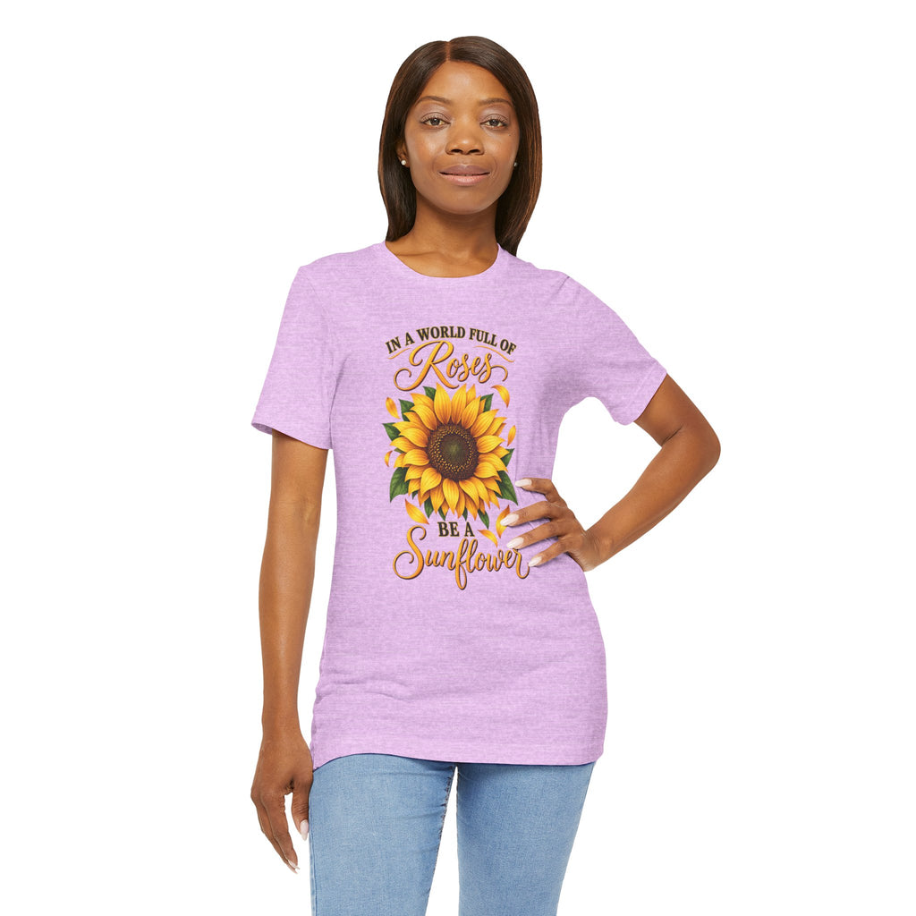 Be a Sunflower T-Shirt | Inspirational Floral Graphic