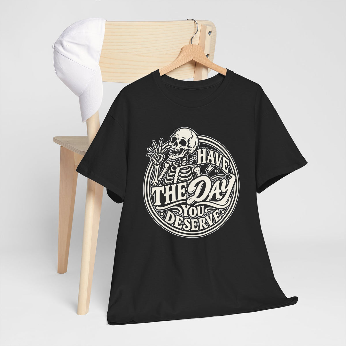 Have the Day You Deserve Tee — Vintage Skeleton Graphic T‑Shirt