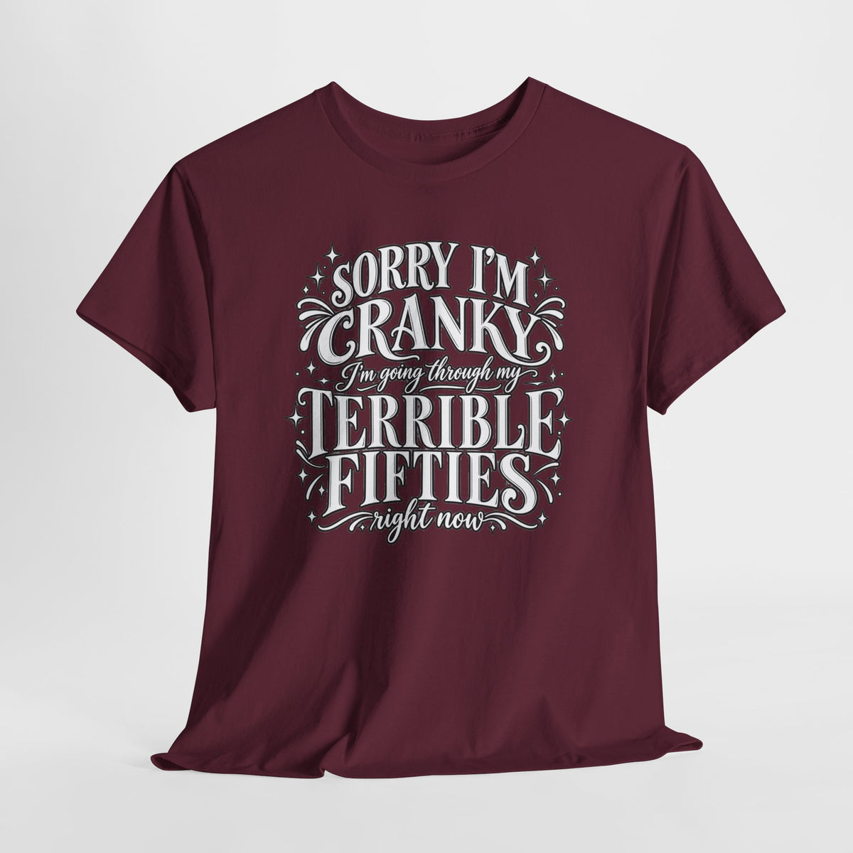 Sorry I'm Cranky—Terrible Fifties Funny Graphic Tee