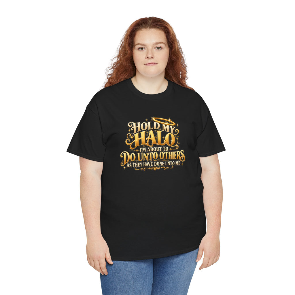 T-Shirt — "Hold My Halo I'm About To Do Unto Others" Vintage Faith Graphic Tee