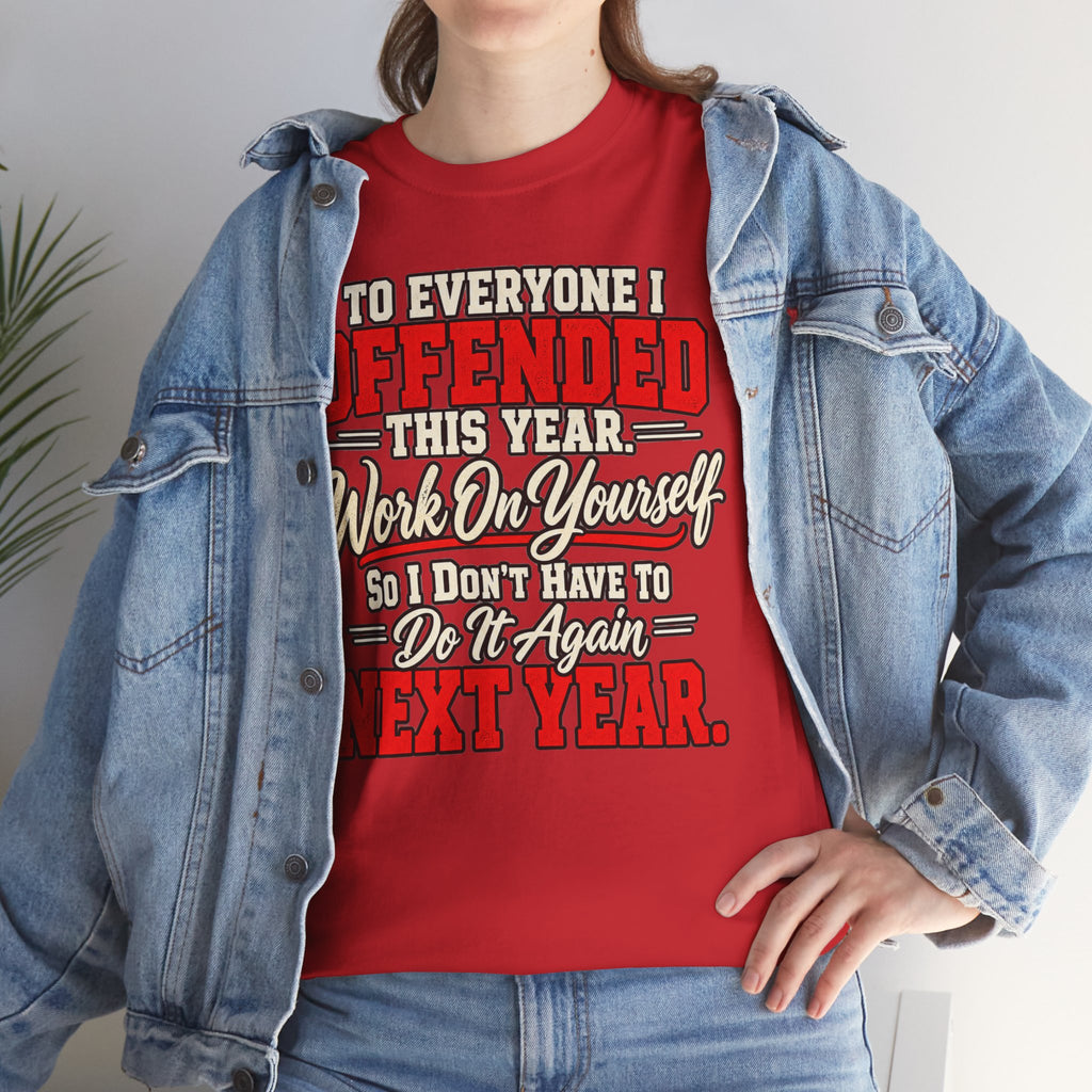 To Everyone I Offended This Year Funny New Year T-Shirt