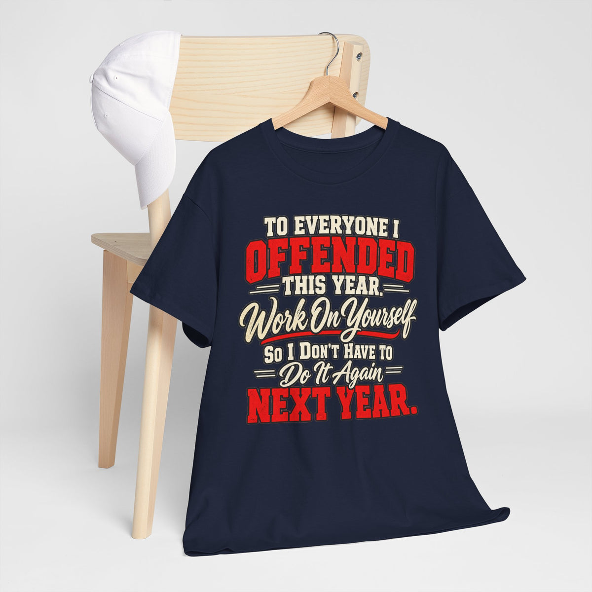 To Everyone I Offended This Year Funny New Year T-Shirt
