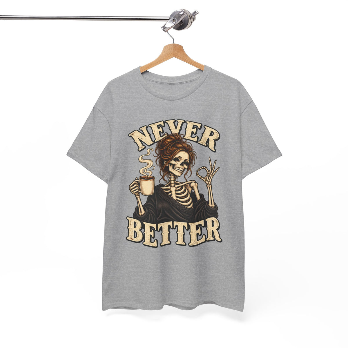 Never Better Skeleton Coffee Graphic Tee