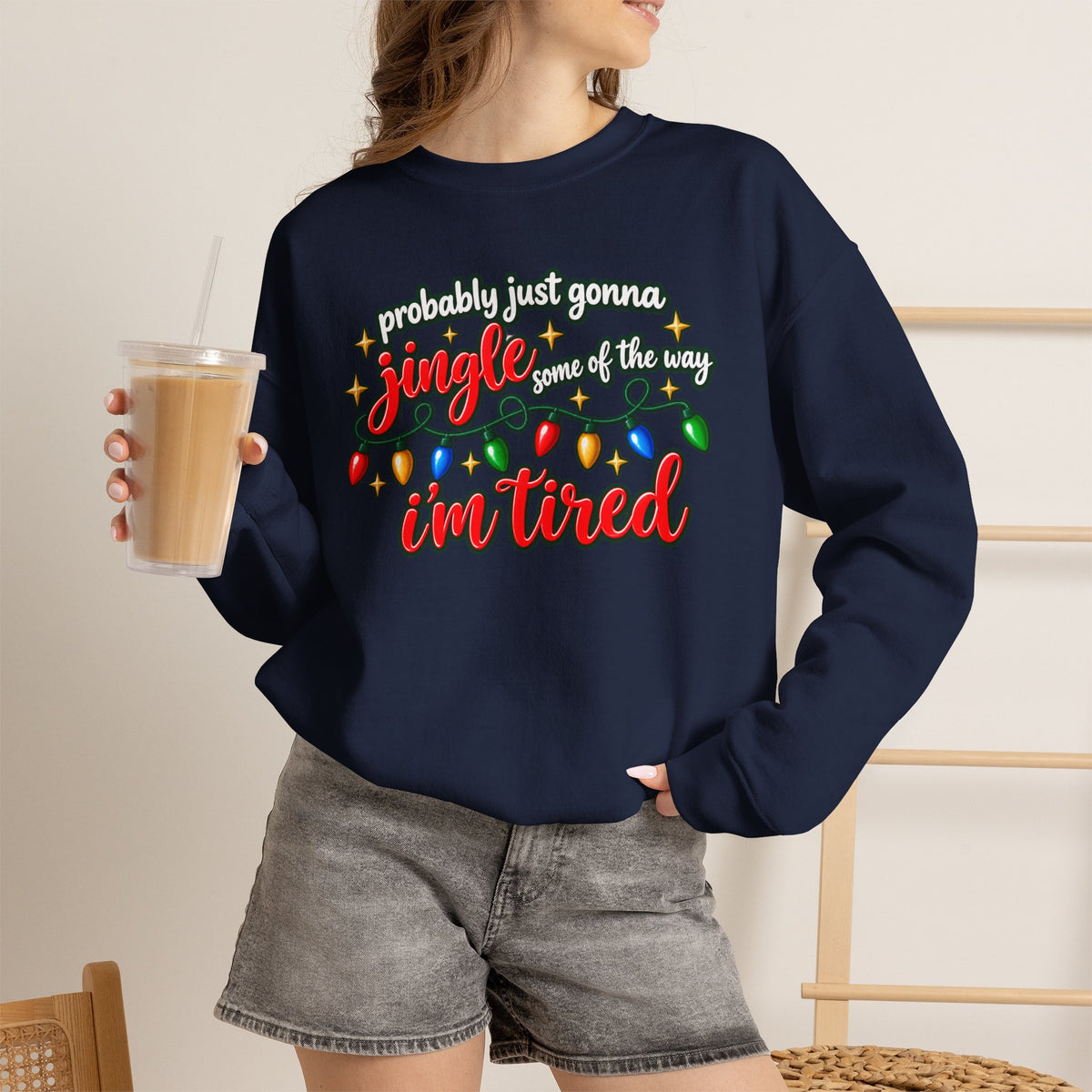 Crewneck Sweatshirt - "Probably Just Gonna Jingle Some of the Way I'm Tired" Christmas Lights Graphic