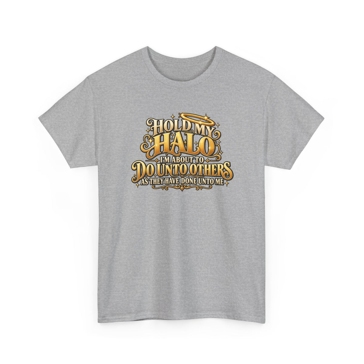 T-Shirt — "Hold My Halo I'm About To Do Unto Others" Vintage Faith Graphic Tee