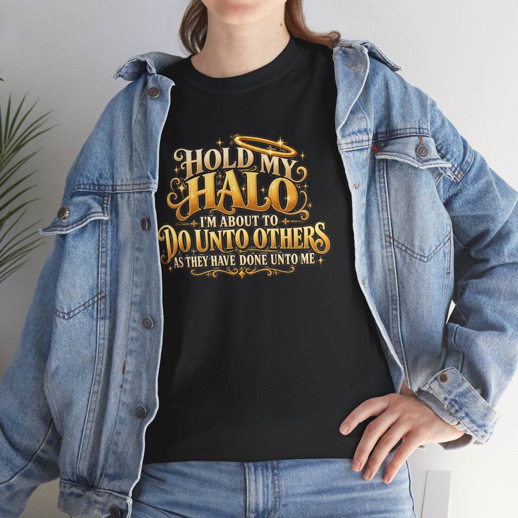 T-Shirt — "Hold My Halo I'm About To Do Unto Others" Vintage Faith Graphic Tee