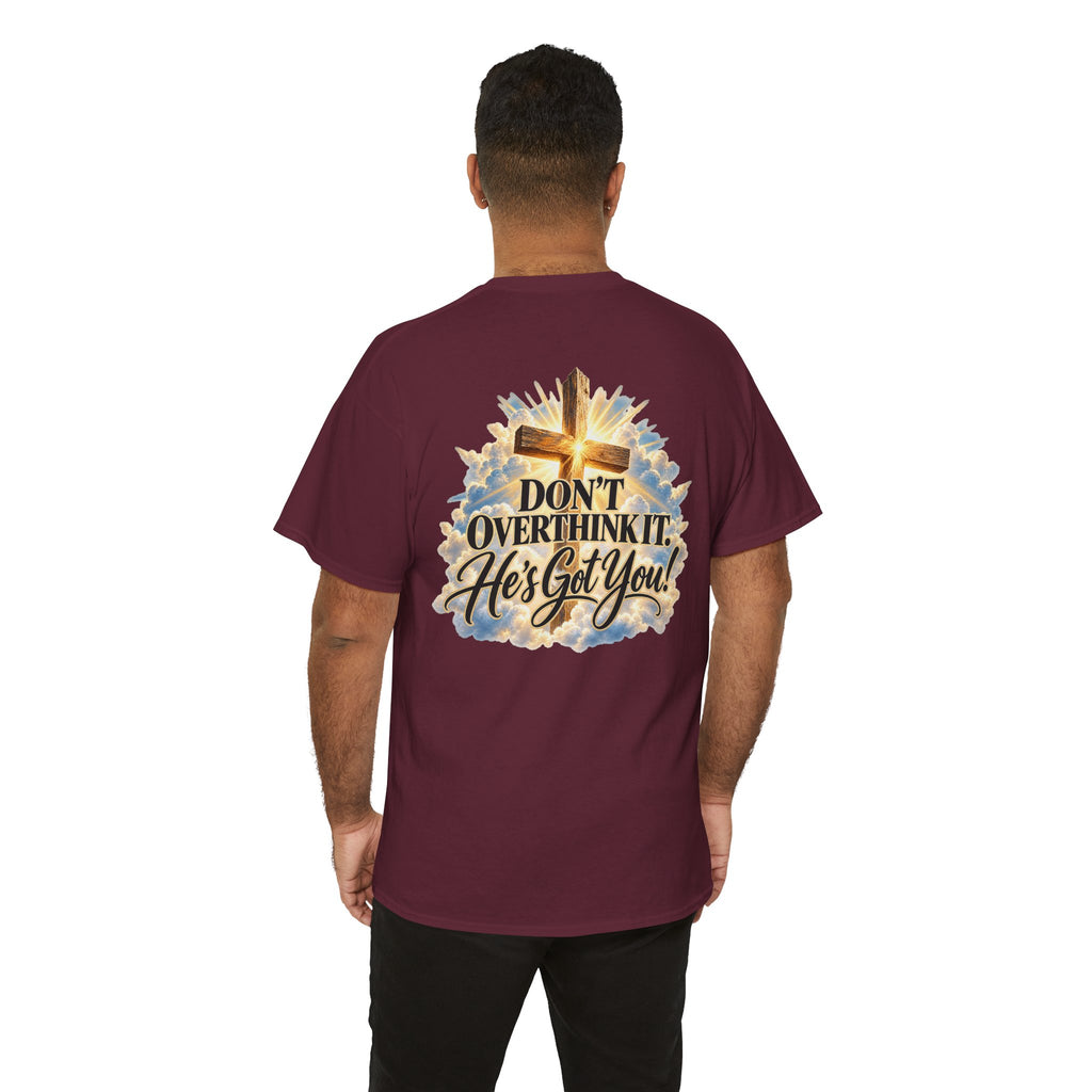Don't Overthink It He's Got You Tee — Christian Cross Inspirational T‑Shirt