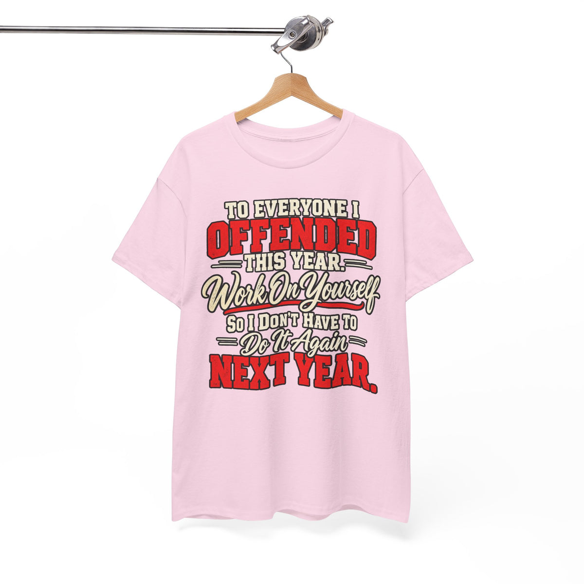 To Everyone I Offended This Year Funny New Year T-Shirt
