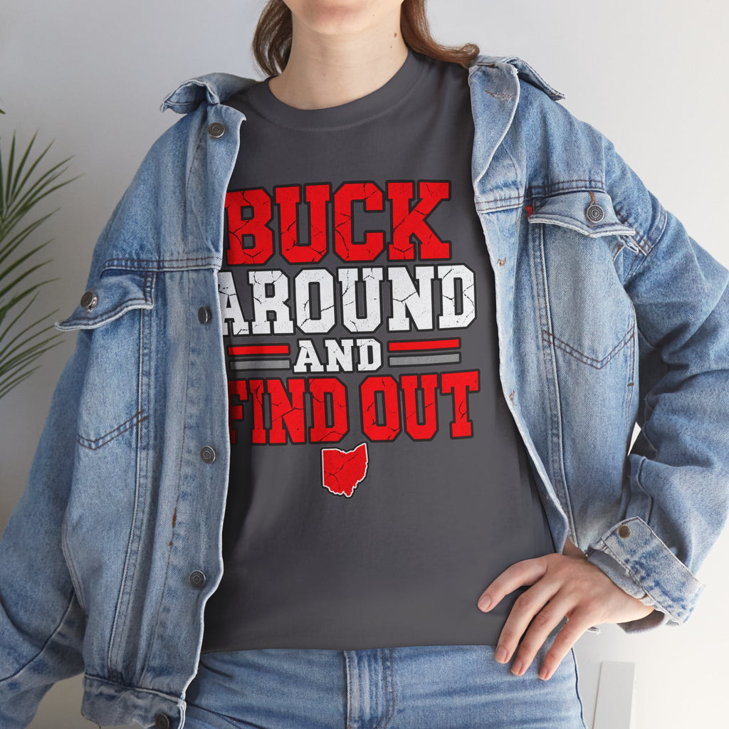 Buck Around and Find Out T‑Shirt — Funny Hunting / Ohio Pride Tee