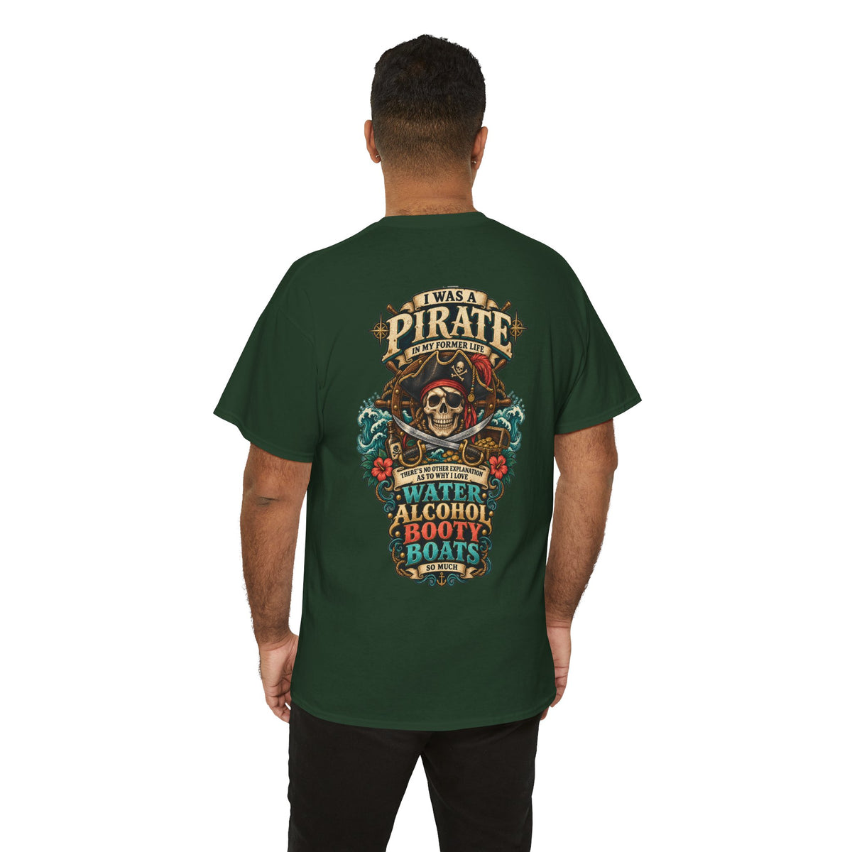 Pirate Skull Tee — "I Was a Pirate" Nautical Skull, Water • Alcohol • Booty • Boats Graphic T‑Shirt