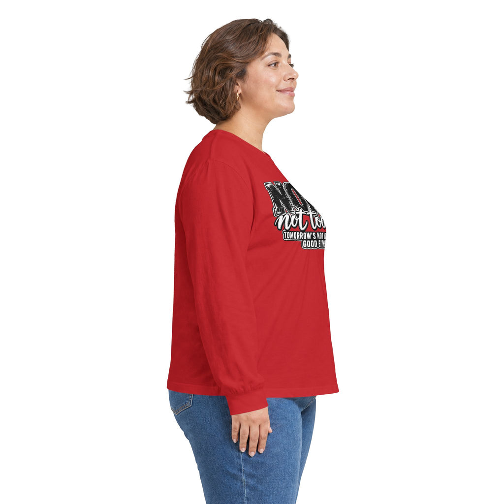 Nope Not Today Long Sleeve Tee — Funny Sarcastic Graphic Shirt
