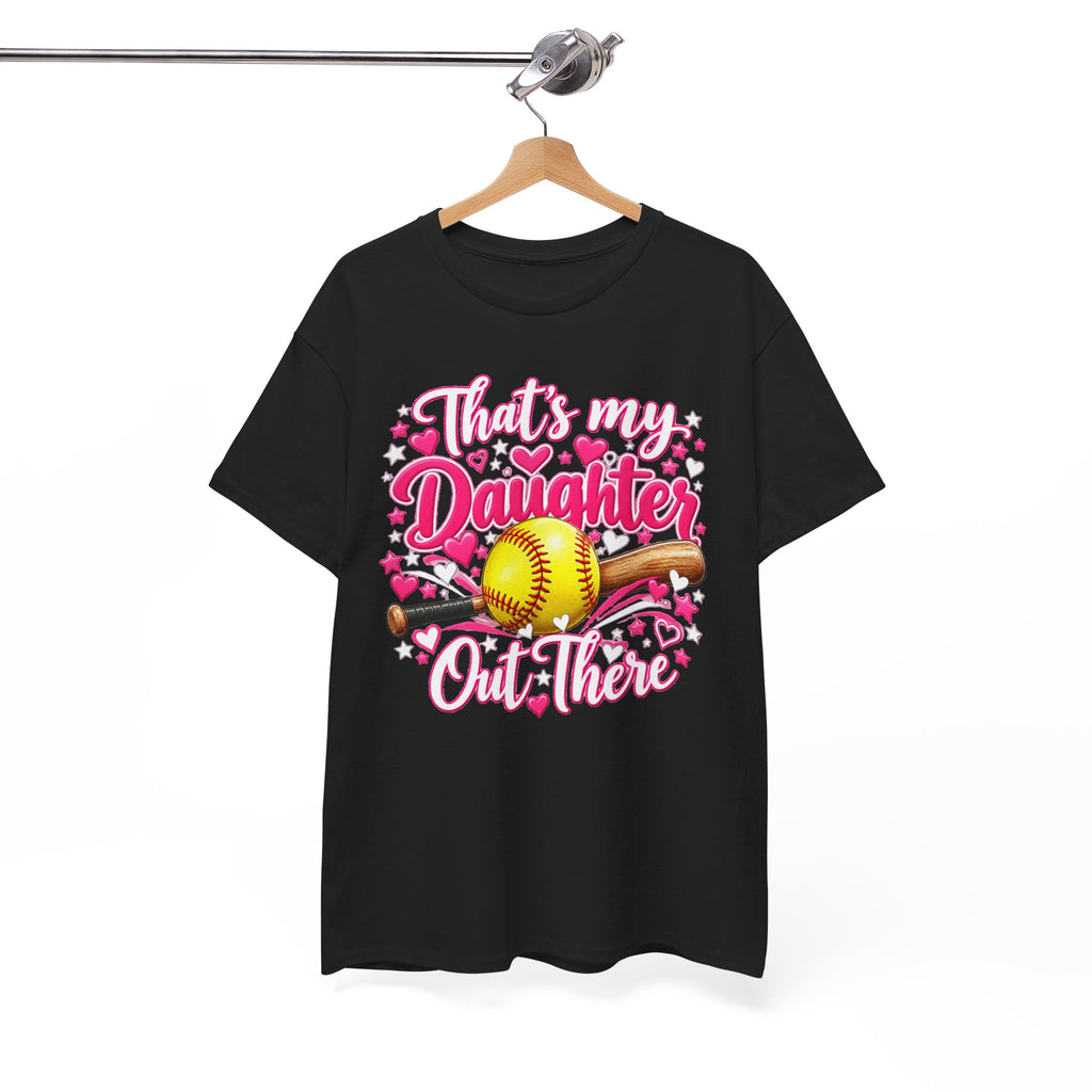 That’s My Daughter Out There Softball T-Shirt