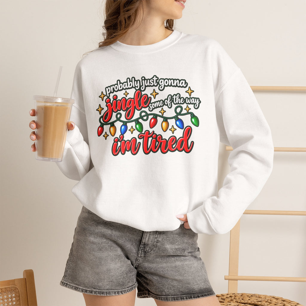 Crewneck Sweatshirt - "Probably Just Gonna Jingle Some of the Way I'm Tired" Christmas Lights Graphic