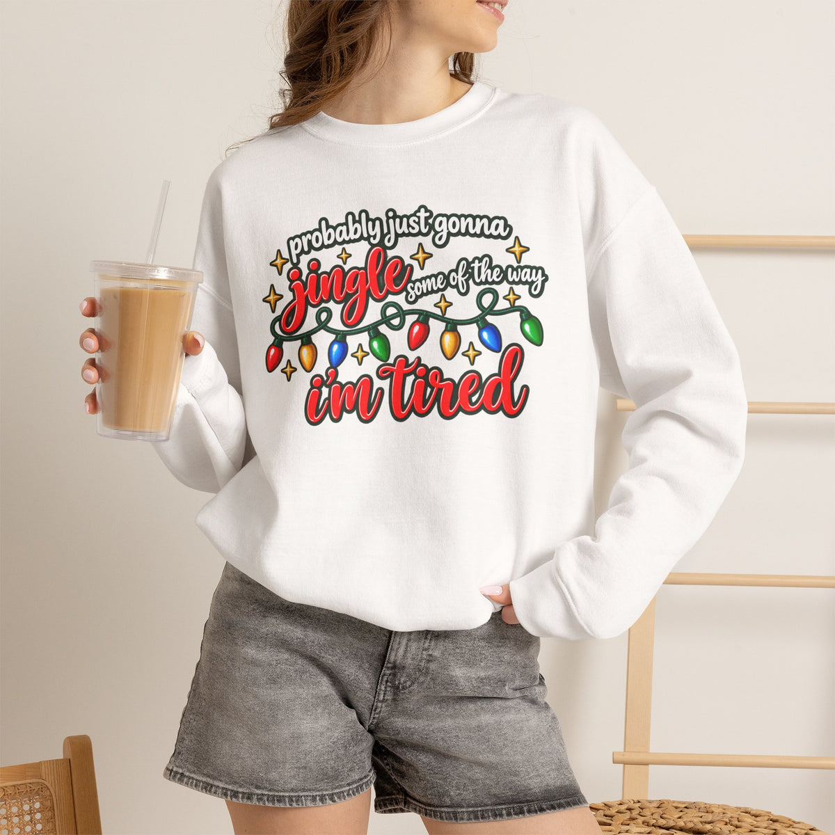 Crewneck Sweatshirt - "Probably Just Gonna Jingle Some of the Way I'm Tired" Christmas Lights Graphic