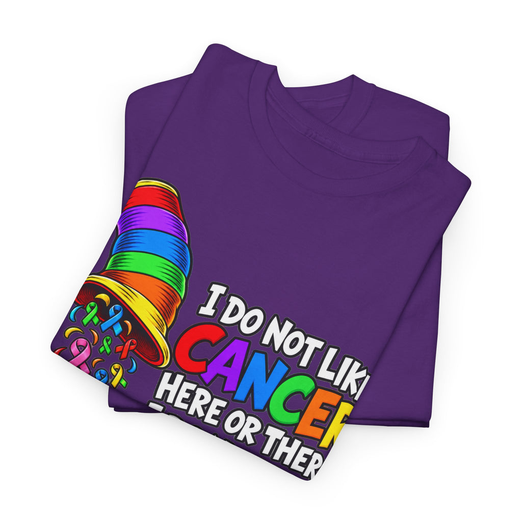 Cancer Awareness T-Shirt — “I Do Not Like Cancer Here or There” Rainbow Ribbon Tee