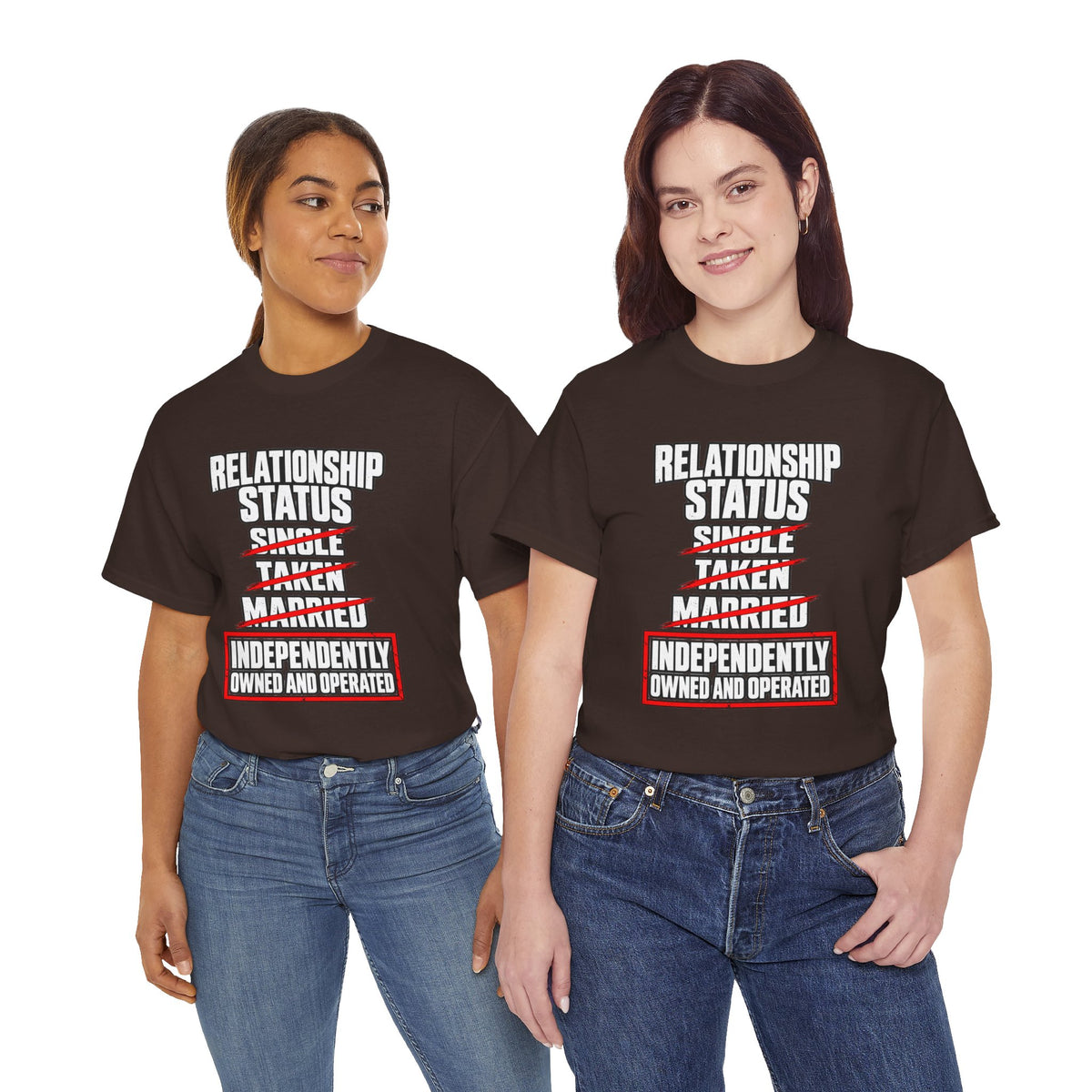 Independently Owned and Operated Relationship Status T-Shirt